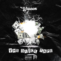 Waseem - The Brick Tape (Explicit)