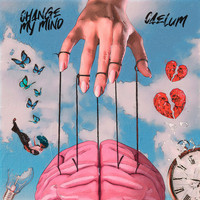Caelum - CHANGE MY MIND (Explicit)