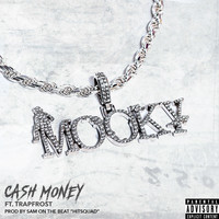 Mooky - Cash Money (feat. Trapfrost) (Explicit)