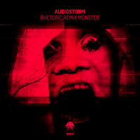 AudioStorm - Rhetoric Remix Monster