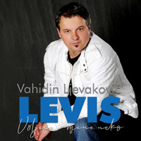Vahidin Ljevaković Levis - Voljeće i mene neko