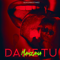 Elvis Martinez - Dame Tu Manzana