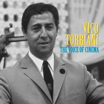 Vico Torriani - The Voice of Cinema (Remastered)