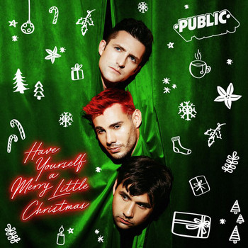 Public - Have Yourself A Merry Little Christmas