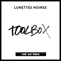 Lunettes Noires - TOOLBOX
