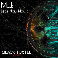 M.J.E - Let's Play House