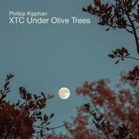 Philipp Kipphan -  XTC Under Olive Trees