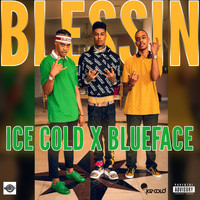 Ice Cold and Blueface - Blessin (Explicit)