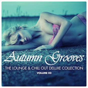 Various Artists - Autumn Grooves (The Lounge & Chill out Deluxe Collection), Vol. 2