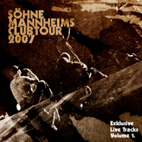 Söhne Mannheims - Söhne Mannheims - Club-Tour 2007 Exklusive Live-Tracks, Vol. 1
