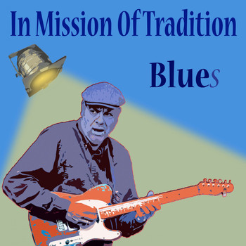 In Mission Of Tradition - Blues