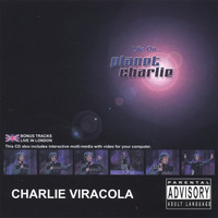 Charlie Viracola - Life on Planet Charlie