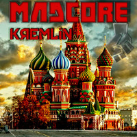 Madcore - KREMLIN