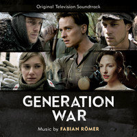 Fabian Römer - Generation War (Original Television Soundtrack [Explicit])