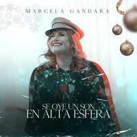 Marcela Gandara - Se Oye Un Son En Alta Esfera