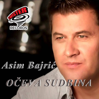 Asim Bajric - OCEVA SUDBINA