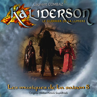 Laurent Combaz - Kaliderson: Le guerrier de la lumière (Les musiques de la saison 8) (Original Motion Picture Soundtrack) (Explicit)