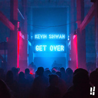 Kevin Sihwan - Get Over