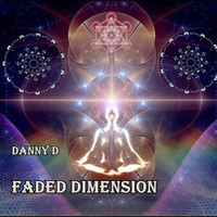 Danny D - Faded Dimension
