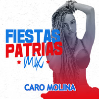 Caro Molina - Fiestas Patrias Mix