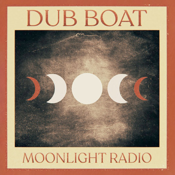 Dub Boat - Moonlight Radio