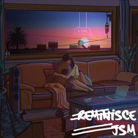 JSM - Reminisce (Explicit)