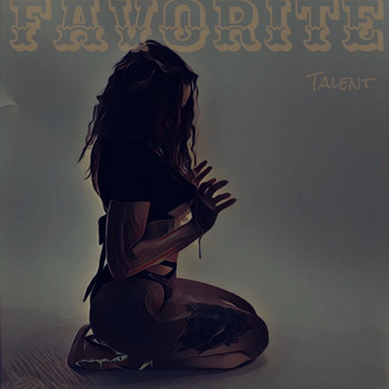 Talent - Favorite