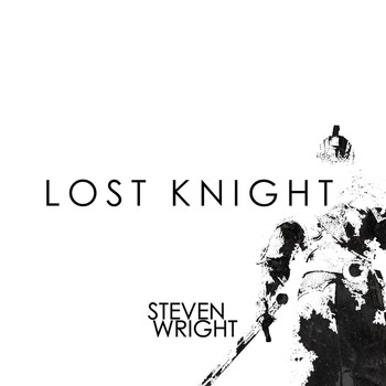 Steven Wright - Lost Knight