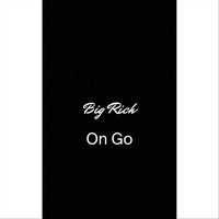 Big Rich - On Go (Explicit)