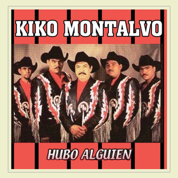 Kiko Montalvo - Hubo Alguien