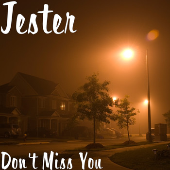 Jester - Don't Miss You (Explicit)