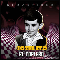 Joselito - El Coplero (Remastered)