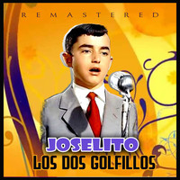 Joselito - Los dos golfillos (Remastered)