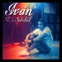 Iván - Soledad (Cover Acústico)