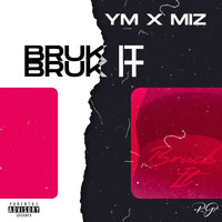 Y.M - Bruk It (Explicit)