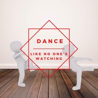 Mike Bolante - Dance (Like No One's Watching)