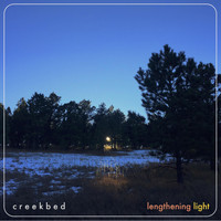 Creekbed - Lengthening Light (Explicit)