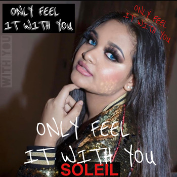Soleil - Only Feel It with You