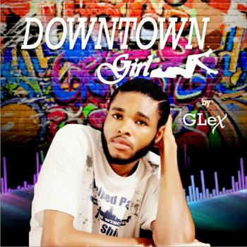 Glex - Downtown Girl