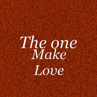 The One - Make Love
