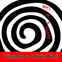 Friends of Chris Pike - There's Hope in Pandemia
