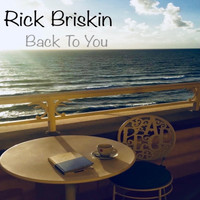 Rick Briskin - Back to You