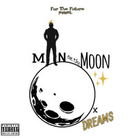 Dreams - Man on the Moon (Explicit)