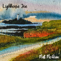 Matt McGinn - Lighthouse Joe