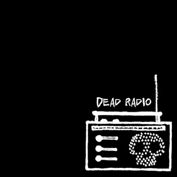Dead Radio - Dead Radio (Explicit)
