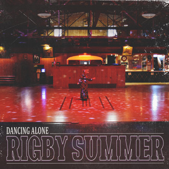 Rigby Summer - Dancing Alone