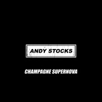 Andy Stocks - Champagne Supernova