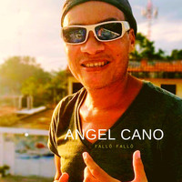 Angel Cano - Falló Falló