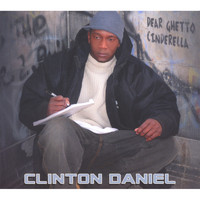 Clinton Daniel - Dear Ghetto Cinderalla