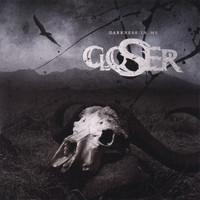 Closer - Darkness In Me